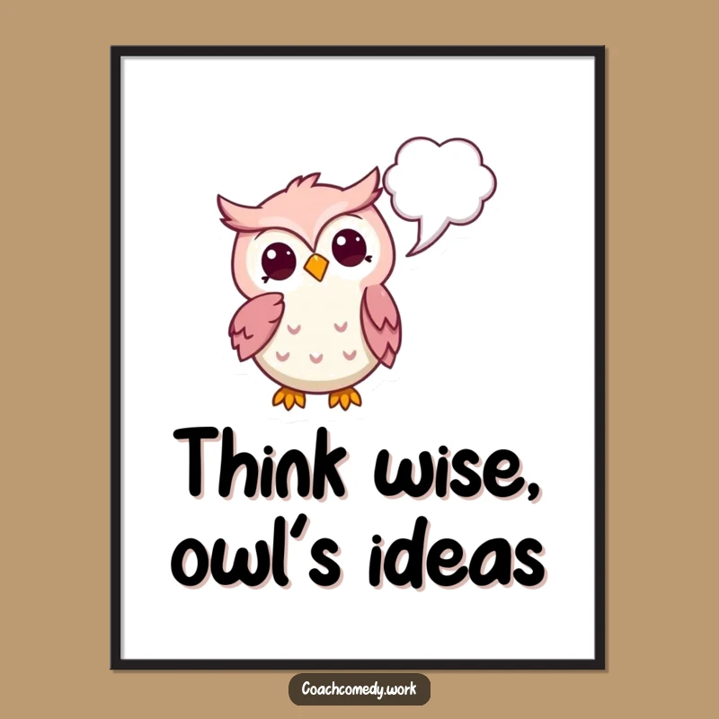 Free Printable Kawaii Owl Wall Art: Funny Thoughtful Owl Downloadable for Inspirational Decor