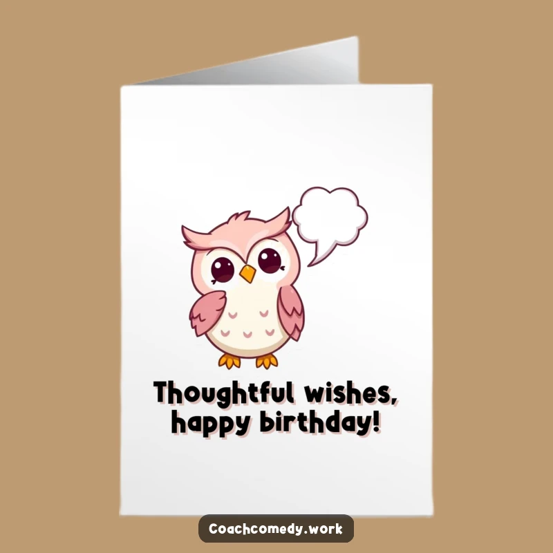 Free Printable Kawaii Owl Birthday Card: Funny Thoughtful Owl Downloadable for Deep DIY Wishes