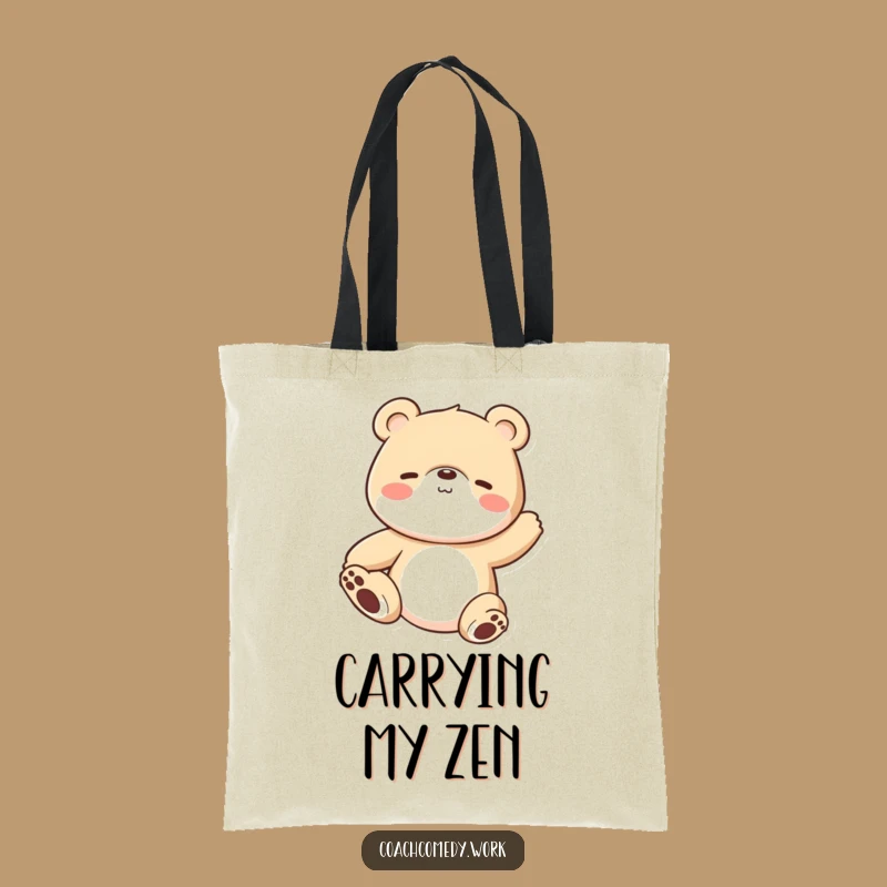 Funny Kawaii Bear Tote Bag: Carry Your Calm, A Brilliant Funny Gift for Daily Essentials!